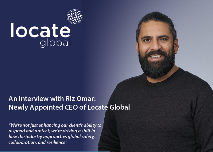 An Interview with Riz Omar: Newly Appointed CEO of Locate Global